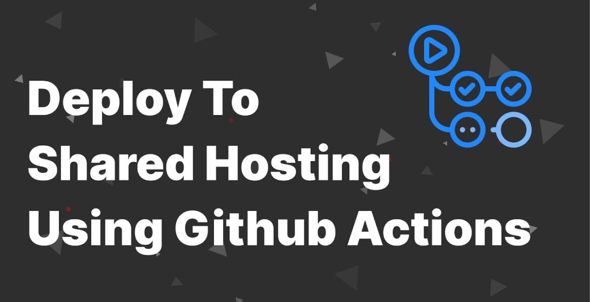 Deploy to shared hosting with Github Actions

 Video Tutorial DreamHost