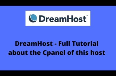 DreamHost – Full Tutorial about the Cpanel of this host