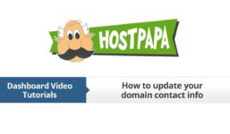 HostPapa Dashboard: How to update your domain contact information

 Video Tutorial Hostpapa