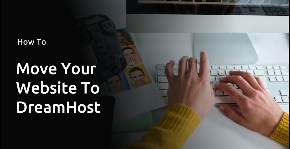 How To Migrate Your Website To DreamHost With A Shared Hosting Account