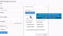 cPanel: How to use the password generator when creating an email account

 Video Tutorial Hostpapa